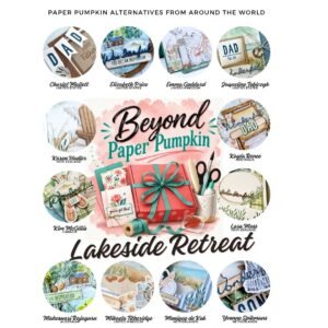 Lakeside Retreat Beyond Paper Pumpkin Tutorial