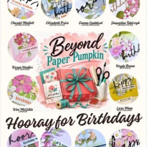 Hooray For Birthdays Beyond Paper Pumpkin Tutorial